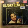 Blanca Rosa Gil - Exitos Monumentales De Blanca Rosa Gil Vinilo