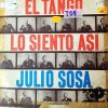 Julio Sosa - El Tango Lo Siento Así Vinilo