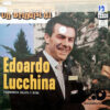 Edoardo Lucchina - Un Brindisi Vinilo
