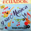 Grupo Sinfónico - Ecuador Y Su Música Vinilo