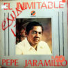 Pepe Jaramillo - El Inimitable Vinilo