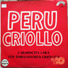 Carmencita Lara - Perú Criollo Vinilo