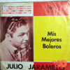 Julio Jaramillo - Mis Mejores Boleros Vinilo