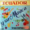 Grupo Sinfónico - Ecuador Y Su Música Vinilo