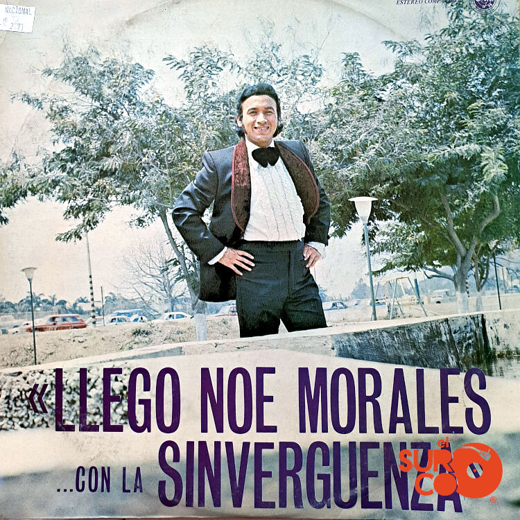 Noé Morales - Llegó Noé Morales Con La Sinvergüenza Vinilo